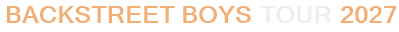 Backstreet Boys Tour 2027